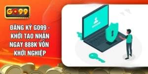 dang-ky-go99-khoi-tao-nhan-ngay-888k-von-khoi-nghiep