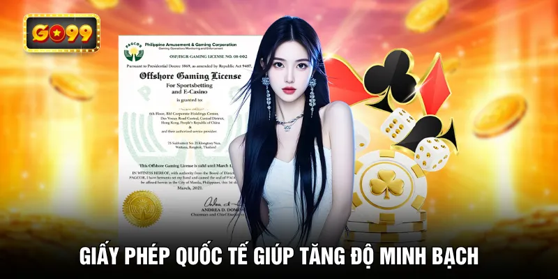 Giấy phép quốc tế giúp tăng độ minh bạch