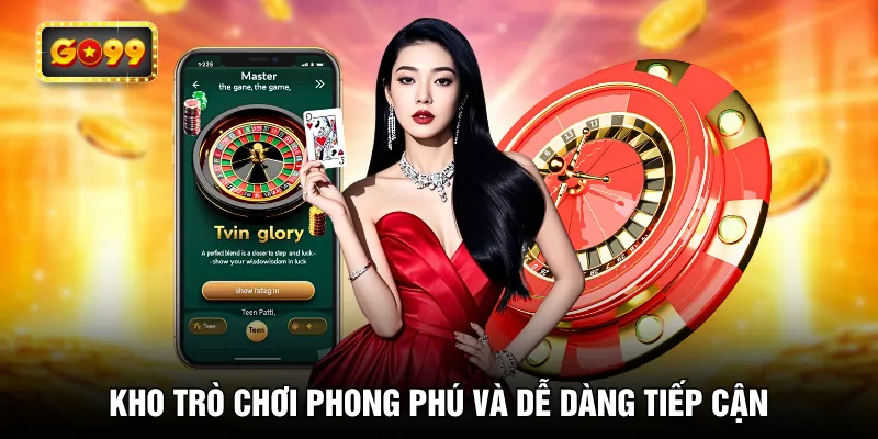 Kho trò chơi phong phú và dễ dàng tiếp cận